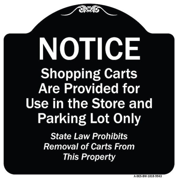 Signmission Designer Series-Notice-Shopping Carts Are Provided For Use In The Store And, BW-1818-9943 A-DES-BW-1818-9943 - main